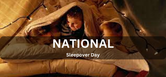 National Sleepover Day [राष्ट्रीय स्लीपओवर दिवस]